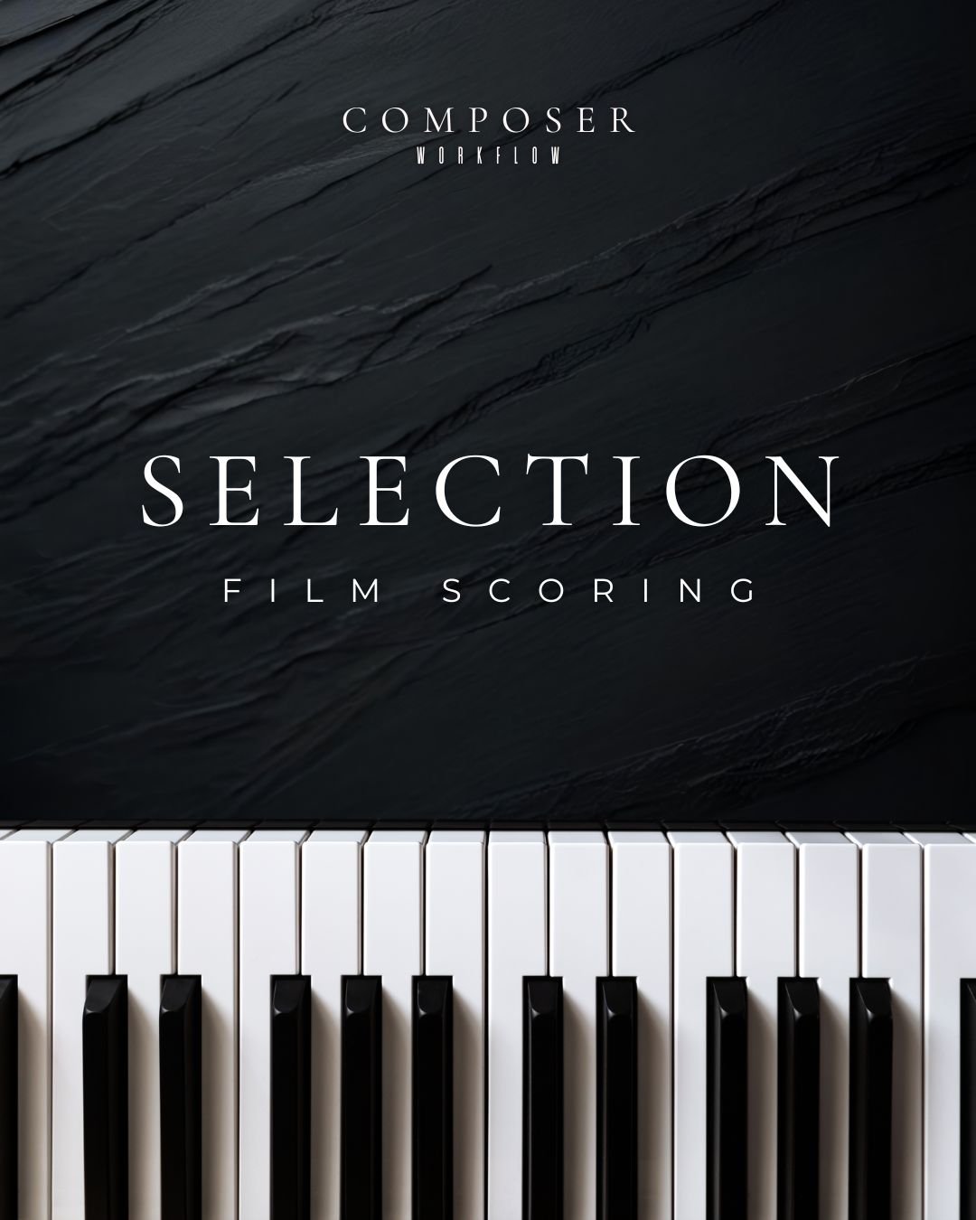 Film scoring poster: composer workflow on a black grand piano with white keys.
