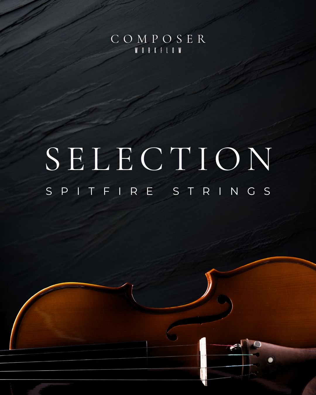 Moody Spitfire Strings Selection poster for Composer Workflow with diagonal charcoal background and violin.